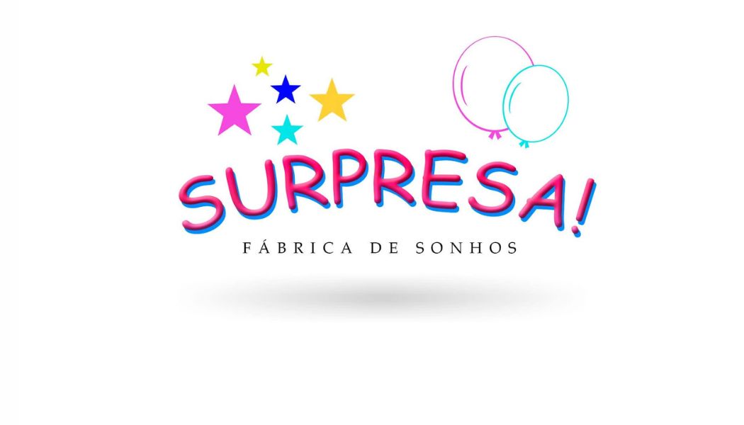 SURPRESA FÁBRICA DE SONHOS URUGUAIANA